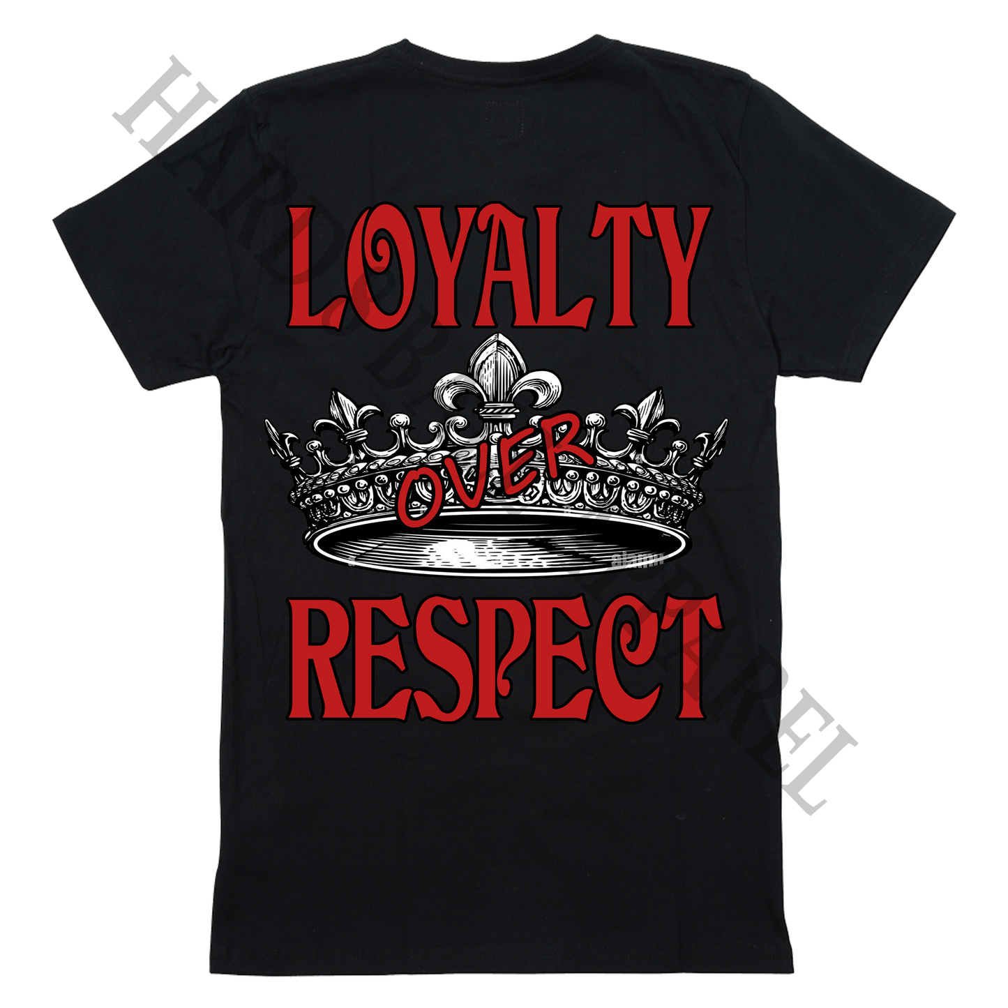 Loyalty Over Respect T Shirt