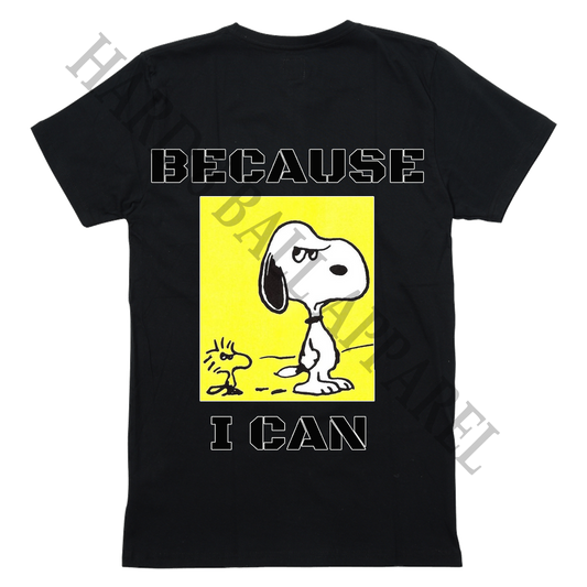 Because I Can Snoopy T Shirt