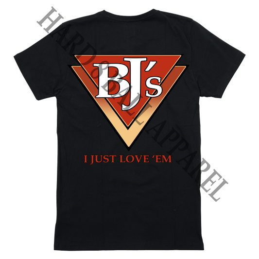 BJ's We Love Em T Shirt